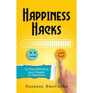 Happiness Hacks