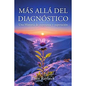MÁS ALLÁ DEL DIAGNÓSTICO:...