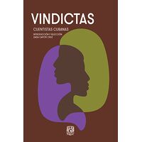 Vindictas. Cuentistas cubanas