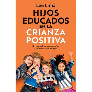 Hijos educados en la...