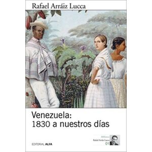 Venezuela: 1830 a nuestros...