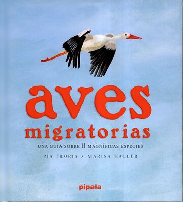 Aves migratorias. Una guía...