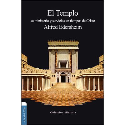 El Templo: Su ministerio y...