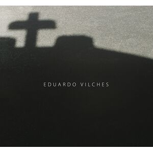 Eduardo Vilches. Fotografías