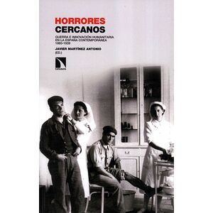 Horrores cercanos. Guerra e...