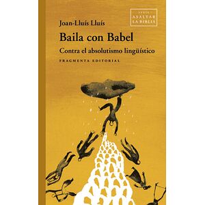 Baila con Babel. Contra el...