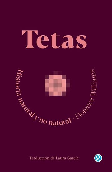 Tetas. Historia natural y...