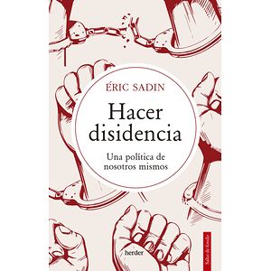 Hacer disidencia. Una...