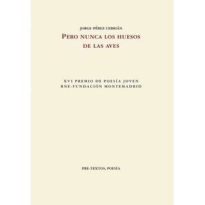 Pero nunca los huesos de...