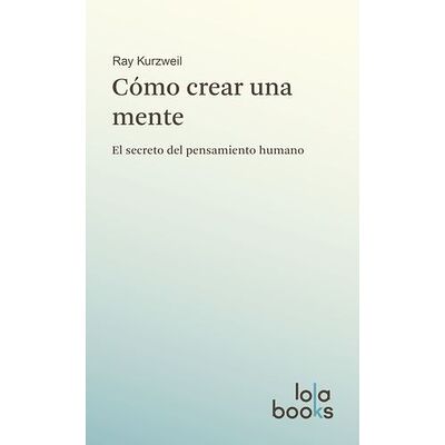 Cómo crear una mente