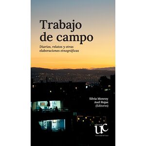 Trabajo de campo. Diarios,...