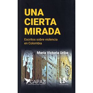 Una cierta mirada. Escritos...