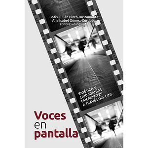 Voces en pantalla. Bioética...