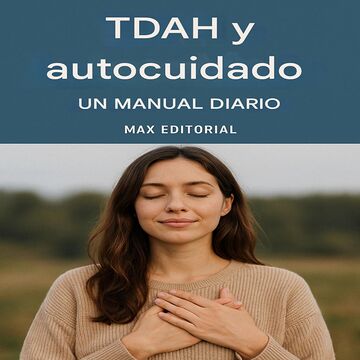 TDAH y autocuidado: un...