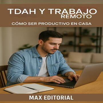 TDAH y Trabajo remoto: cómo...