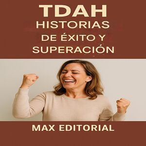 TDAH: Historias de éxito y...