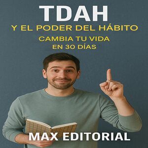 TDAH y el poder del hábito:...