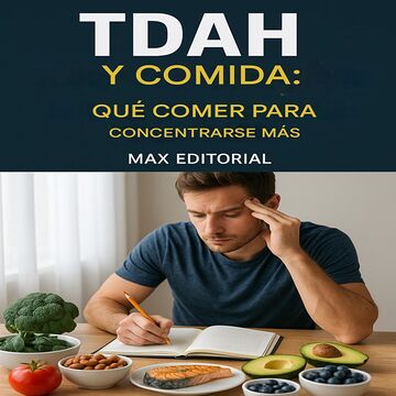 TDAH y comida: qué comer...