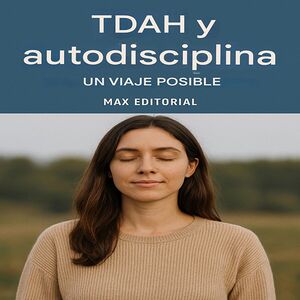 TDAH y autodisciplina: un...