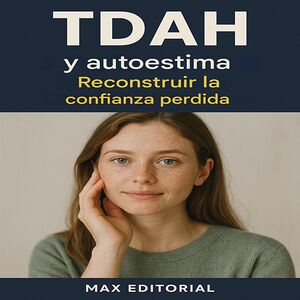TDAH y autoestima:...
