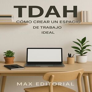 TDAH: Cómo crear un espacio...