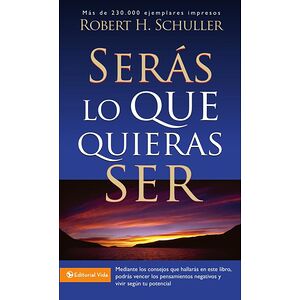 Serás lo que quieras ser