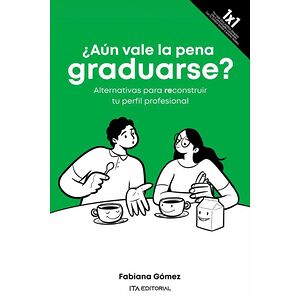 ¿Aún vale la pena graduarse?