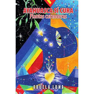 AYAHUASCA SÍ CURA: Plantas...