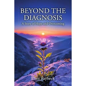 BEYOND THE DIAGNOSIS: A...