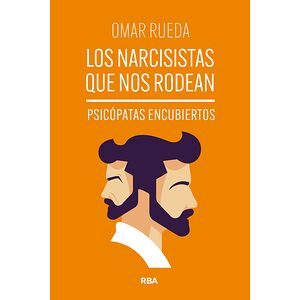 Los narcisistas que nos rodean