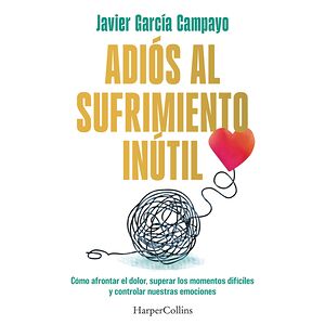 Adiós al sufrimiento inútil