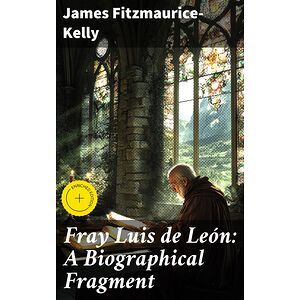 Fray Luis de León: A...