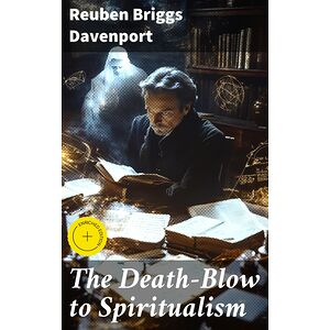 The Death-Blow to Spiritualism