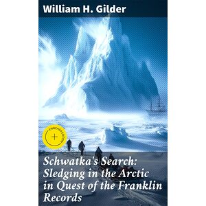 Schwatka's Search: Sledging...