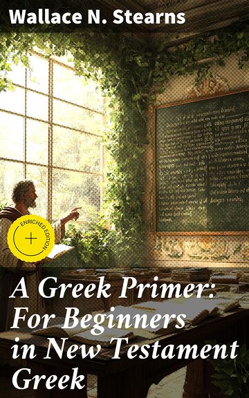 A Greek Primer: For...