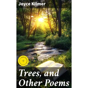 Trees, and Other Poems