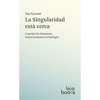 La Singularidad está cerca
