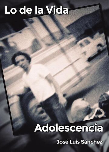 Lo de la vida, adolescencia