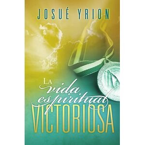 La vida espiritual victoriosa