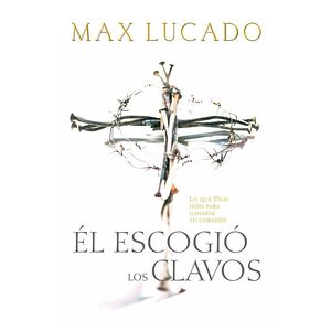 Él escogió los clavos