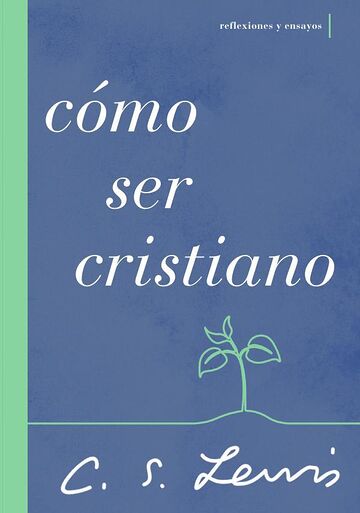 Cómo ser cristiano