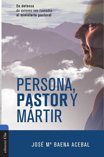 Persona, pastor y mártir