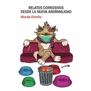 Relatos corrosivos desde la...