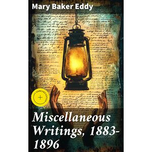 Miscellaneous Writings,...