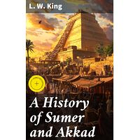 A History of Sumer and Akkad