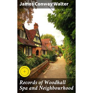 Records of Woodhall Spa and...