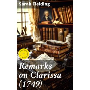 Remarks on Clarissa (1749)
