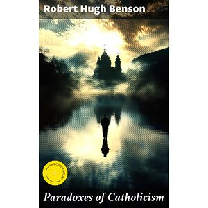 Paradoxes of Catholicism