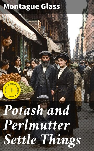 Potash and Perlmutter...