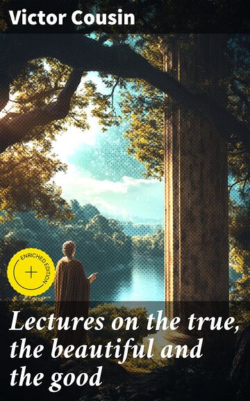 Lectures on the true, the...